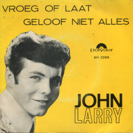 John Larry – Vroeg Of Laat (1967)