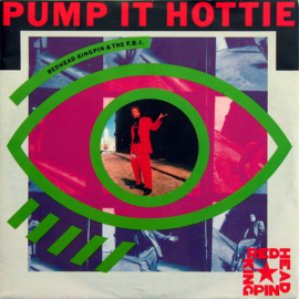 Redhead Kingpin And The F.B.I. – Pump It Hottie (1989)