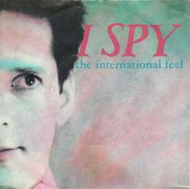 I Spy – The International Feel (1987) (DUTCH) (NEW WAVE)
