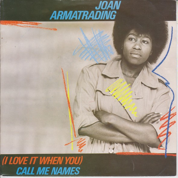 Joan Armatrading – (I Love It When You) Call Me Names (1983)
