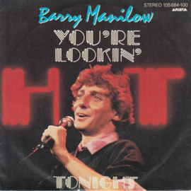 Barry Manilow – You're Lookin' Hot Tonight (1983)