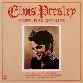 Elvis Presley – Gospel, Folk And Blues (1980)