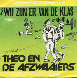 Theo En De Afzwaaiers – Wij Zijn Er Van De Klas 1978 ('80s) (MONOPOLE)