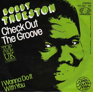 Bobby Thurston – Check Out The Groove (1980) (FUNK SOUL)