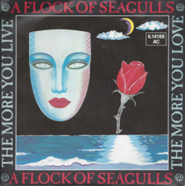 A Flock Of Seagulls – The More You Live, The More You Love (1984)
