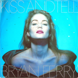 Bryan Ferry (ROXY MUSIC) – Kiss And Tell (1988)