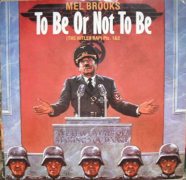 Mel Brooks – To Be Or Not To Be (The Hitler Rap) Pts. 1&2 (1983)