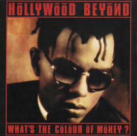 Hollywood Beyond – What's The Colour Of Money ? (1986) (SYNTH POP)