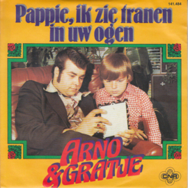 Arno & Gratje – Pappie, Ik Zie Tranen In Uw Ogen (1978)