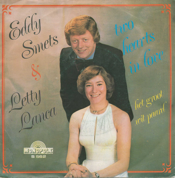 Eddy Smets & Letty Lanca – Het Groot Wit Paard/Two Hearts In Love (1977) (MONOPOLE)