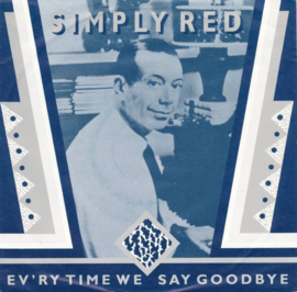 Simply Red – Ev'ry Time We Say Goodbye (1987)