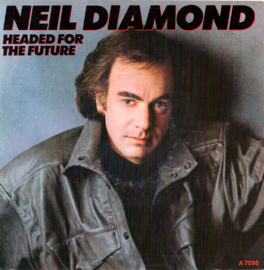 Neil Diamond – Headed For The Future (1986)