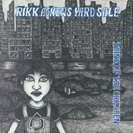 Rikk Agnew's Yard Sale – Think Of The Children (1990) (PUNK ROCK)