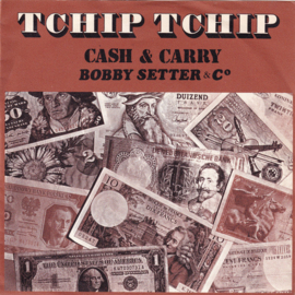 Cash & Carry  With Bobby Setter & Co – Tchip Tchip (1973) (INSTRUMENTAAL)