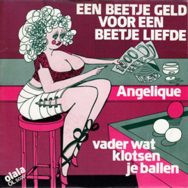 Angelique – Een Beetje Geld Voor Een Beetje Liefde (1982)
