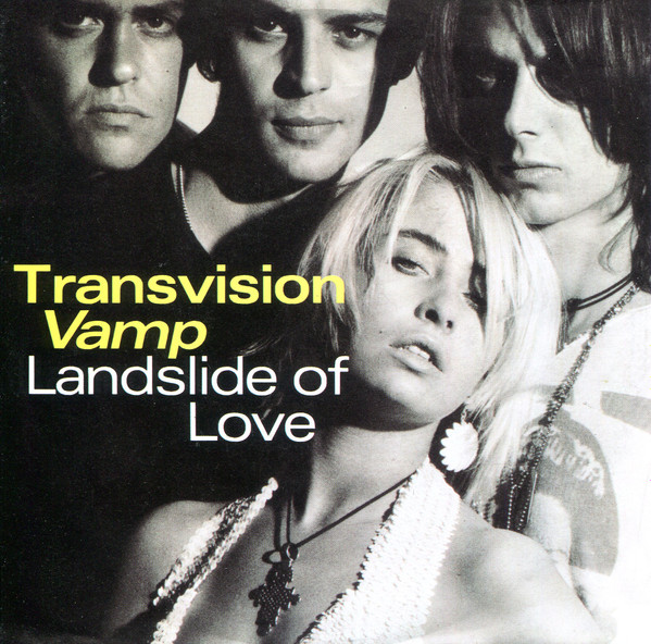 Transvision Vamp – Landslide Of Love (1989) (ALTERNATIVE)