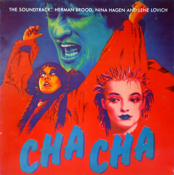 Herman Brood, Nina Hagen And Lene Lovich – Cha Cha - The Soundtrack (1979)