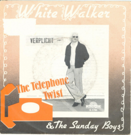 White Walker & The Sunday Boys – The Telephone Twist (1979) (MONOPOLE)