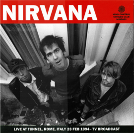 Nirvana – Live At Tunnel, Rome, Italy 23 Feb 1994 - TV Broadcast (2022) (LIMITED)