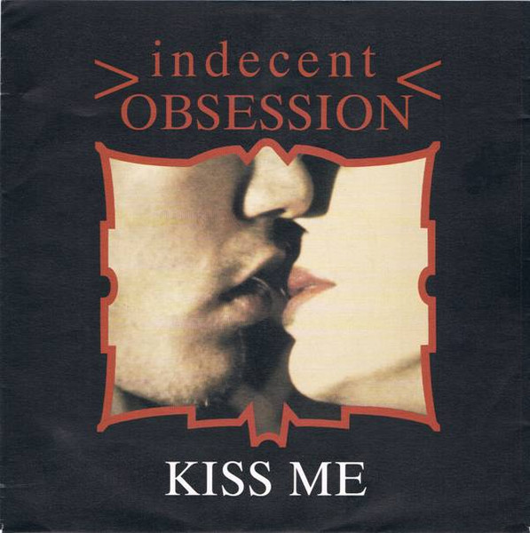 Indecent Obsession – Kiss Me (1992)