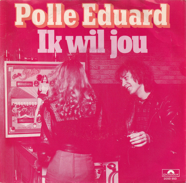 Polle Eduard – Ik Wil Jou (1979)