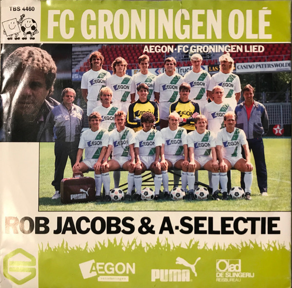 FC Groningen Olé / Aegon - FC Groningen Lied - Rob Jacobs & A-Selectie (1986)