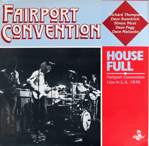 Fairport Convention – House Full - Fairport Convention Live In L.A. 1970 (1986)