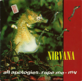 Nirvana ‎– All Apologies / Rape Me / MV (1993)
