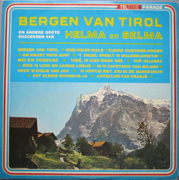 Helma En Selma – Bergen Van Tirol (TELSTAR)