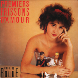Christine Roque – Premiers Frissons D'Amour (1987) (SYNTH POP)