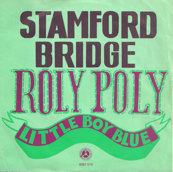 Stamford Bridge – Roly Poly (1970)