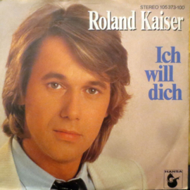 Roland Kaiser – Ich Will Dich (1983)