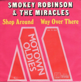 Smokey Robinson & The Miracles ‎– Shop Around / Way Over There (1982)