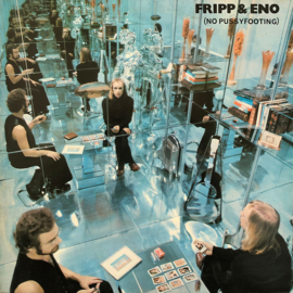 Robert Fripp & Brian Eno – (No Pussyfooting) (1973)