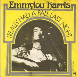Emmylou Harris – I Really Had A Ball Last Night (Feelin' Single-Seein' Double) (1975)