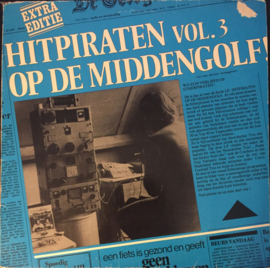 Hitpiraten Op De Middengolf Vol. 3 (oa. CRACKERS -WOONWAGENKAMP) - Various (1978)