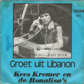 Kees Kremer En De Ronalisa's – Groet Uit Libanon (1979) (TELSTAR)