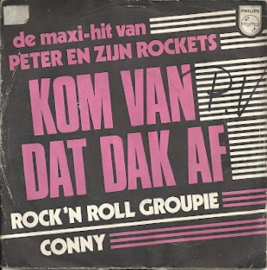 Peter Koelewijn En Zijn Rockets – Kom Van Dat Dak Af (1971) (MAXI-single)