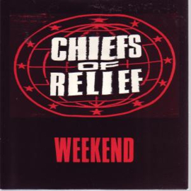 Chiefs Of Relief – Weekend (1987) (ALTERNATIVE)