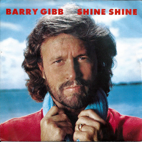 Barry Gibb (THE BEE GEES) – Shine, Shine (1984)