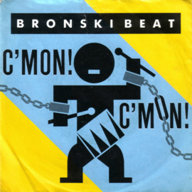 Bronski Beat – C'Mon! C'Mon! (1986)