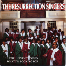 The Resurrection Singers – I Still Haven't Found What I'm Looking For (1991)
