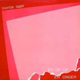 Toontje Lager ‎– Er Op Of Er Onder (1982)