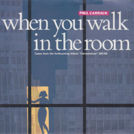 Paul Carrack – When You Walk In The Room (1987)