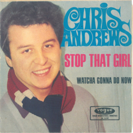 Chris Andrews – Stop That Girl (1966)