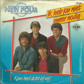 New Four – Ik Heb Jou Niet Meer Nodig (1983)
