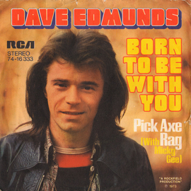 Dave Edmunds – Born To Be With You (1973)