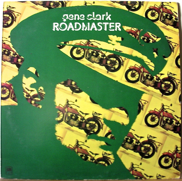 Gene Clark – Roadmaster (Re-issue) (FOLK ROCK)