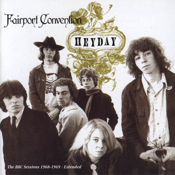 Fairport Convention – Heyday - The BBC Sessions 1968-1969 (1987)