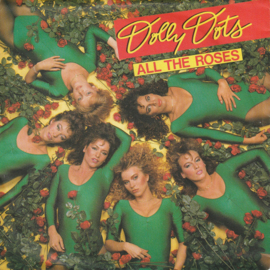 Dolly Dots – All The Roses (1982)